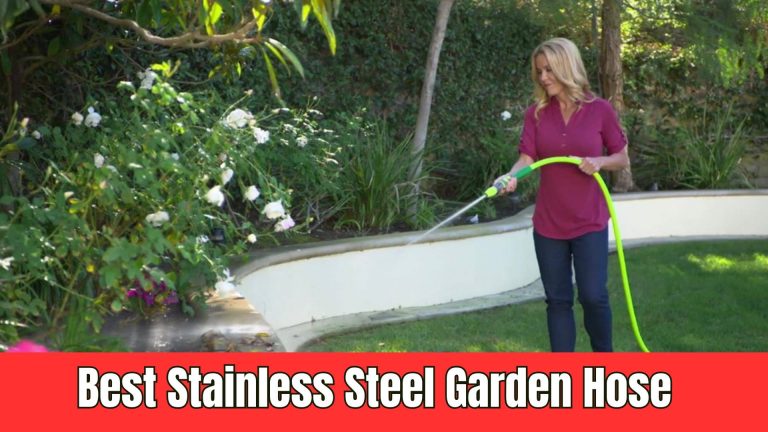 Best Stainless Steel Garden Hose