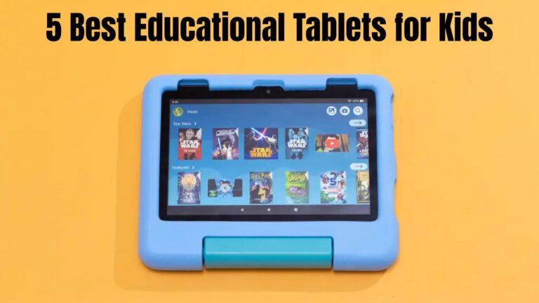 5 Best Educational Tablets for Kids