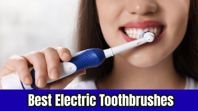 Best 2025 Electric Toothbrushes for a Healthier Smile